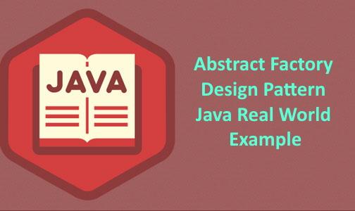 Abstract Factory Design Pattern Java Real World Example