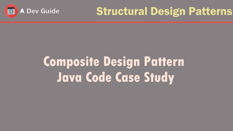 Composite Design Pattern Java Code Case Study